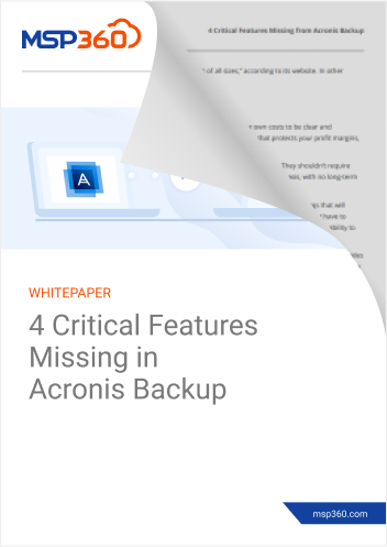 4 Critical Features Missing from Acronis Backup preview 2
