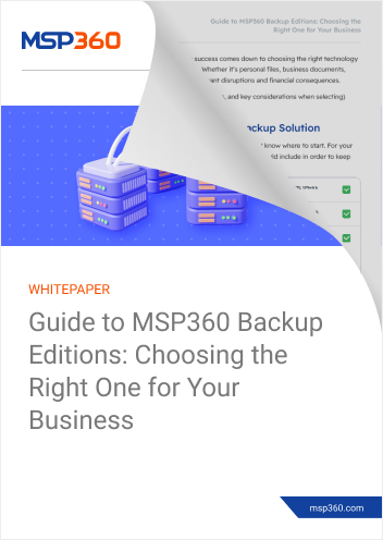 Guide to MSP360 Backup Editions