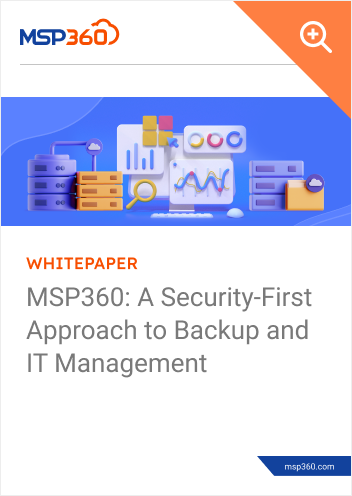 MSP360: A Security-First Approach to Backup and IT Management