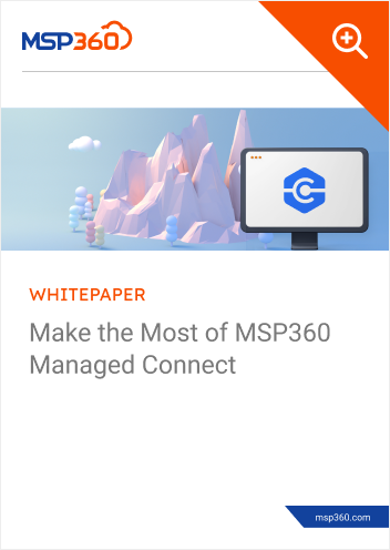 Make the Most of MSP360 Managed Connect