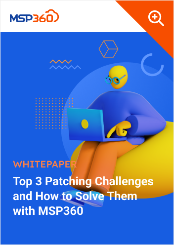 Patching-Challenges-and-How-MSP360-helps-cover-1